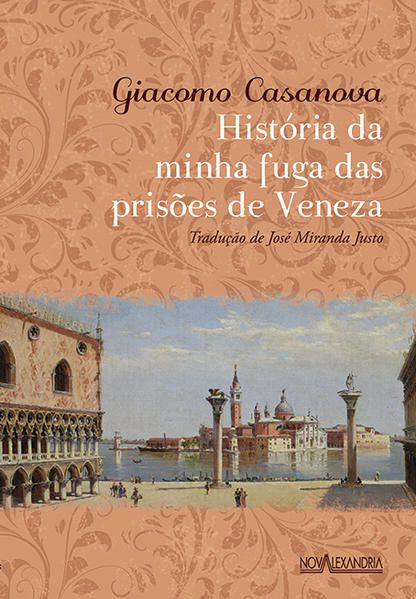 HISTÓRIA DA MINHA FUGA DAS PRISÕES DE VENEZA