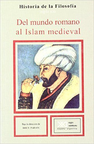 HISTORIA DE LA FILOSOFIA - DEL MUNDO ROMANO AL ISL