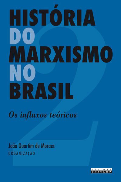 HISTÓRIA DO MARXISMO NO BRASIL - VOL. 2 - VOL. 2