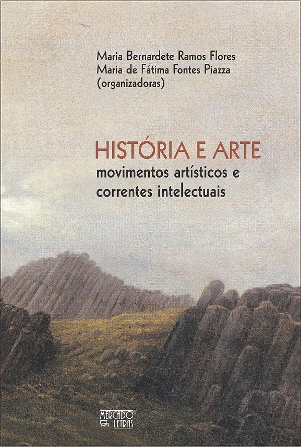 HISTÓRIA E ARTE: MOVIMENTOS ARTÍSTICOS E CORRENTES INTELECTUAIS