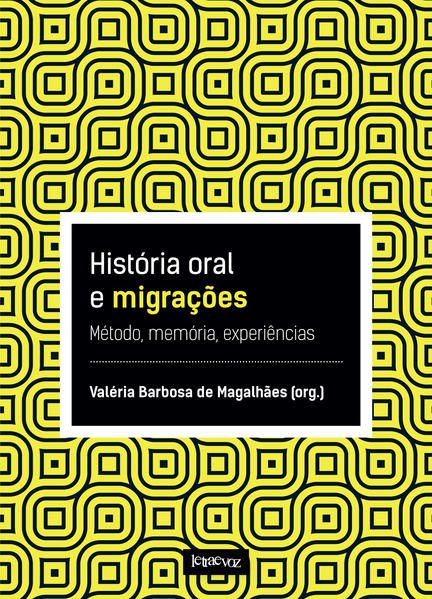 HISTÓRIA ORAL E MIGRAÇÕES