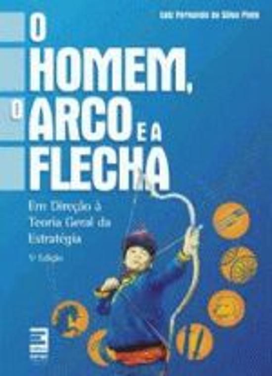 HOMEM, OS ARCO E A FLECHA, O - EM DIRECAO A TEORIA