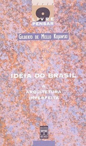 IDEIA DO BRASIL - A ARQUITETURA IMPERFEITA