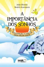 IMPORTANCIA DOS SONHOS, A - INTERPRETACAO E PRATIC
