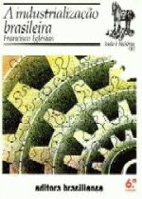 INDUSTRIALIZACAO BRASILEIRA, A