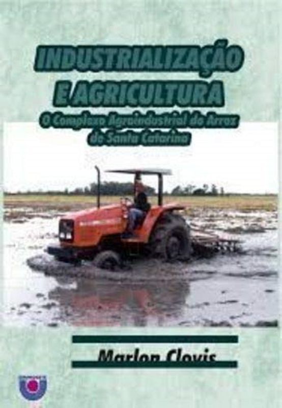 INDUSTRIALIZACAO E AGRICULTURA - O COMPLEXO AGROIN