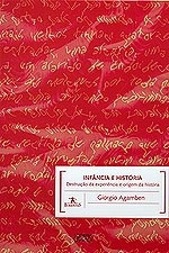 INFANCIA E HISTORIA - DESTRUICAO DA EXPERIENCIA E