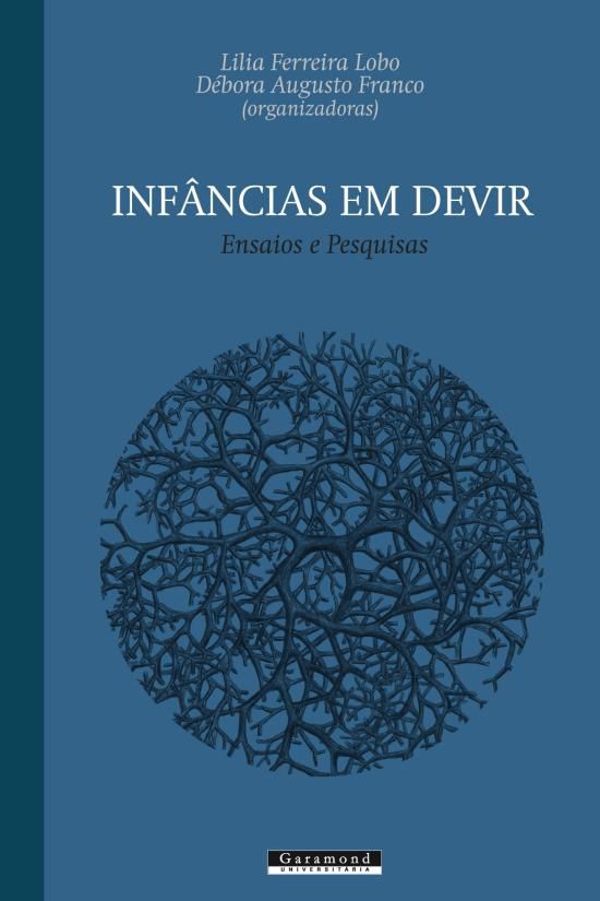 INFANCIAS EM DEVIR - ENSAIOS E PESQUISAS