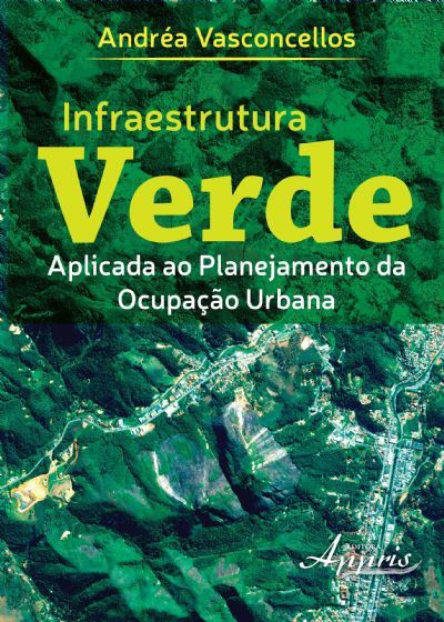 INFRAESTRUTURA VERDE APLICADA AO PLANEJAMENTO DA OCUPAÇÃO URBANA