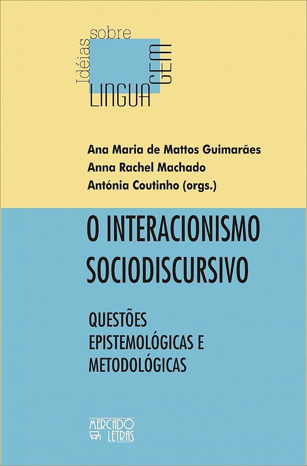 O INTERACIONISMO SOCIODISCURSIVO