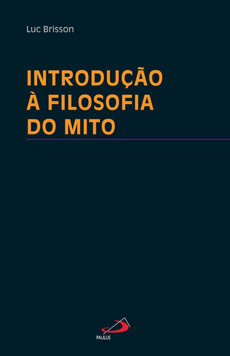 INTRODUÇÃO À FILOSOFIA DO MITO