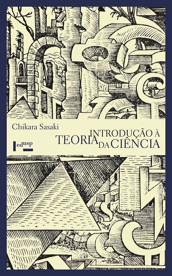 INTRODUÇÃO À TEORIA DA CIÊNCIA - VOL. 1