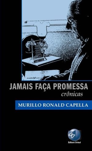 JAMAIS FACA PROMESSA