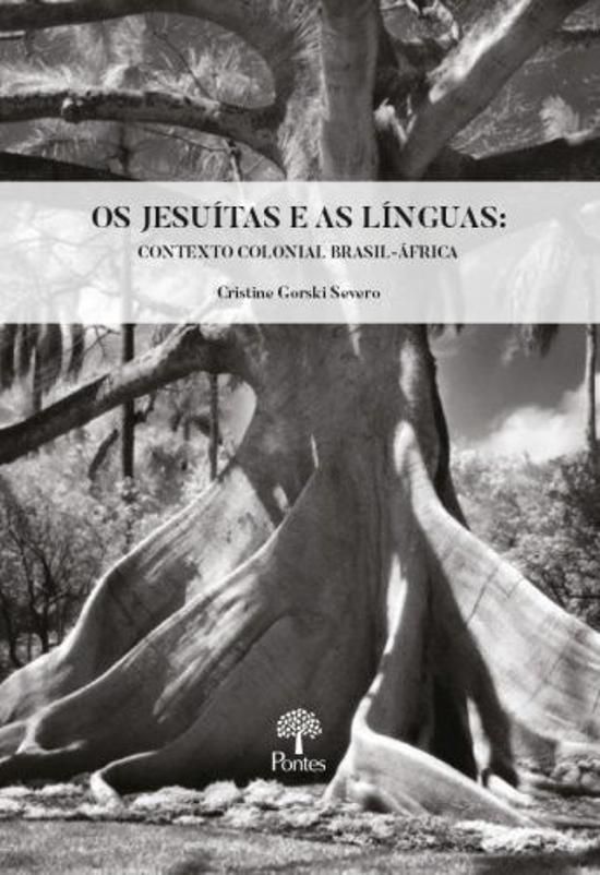 JESUITAS E AS LINGUAS, OS - CONTEXTO COLONIAL BRAS