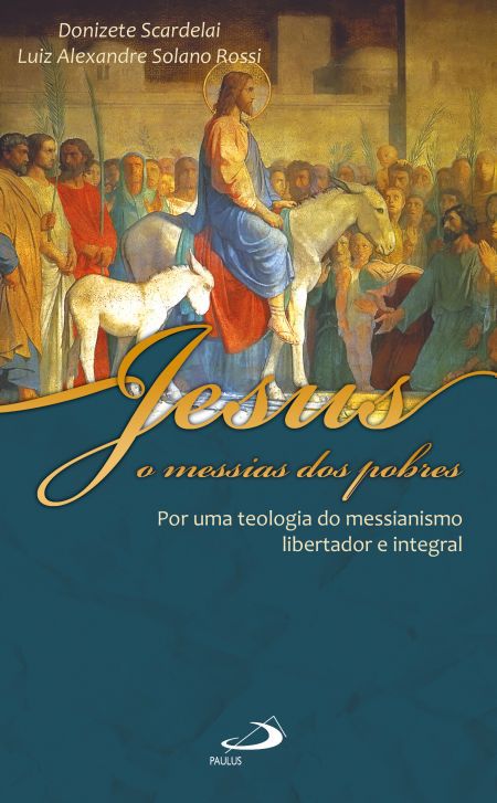 JESUS, O MESSIAS DOS POBRES