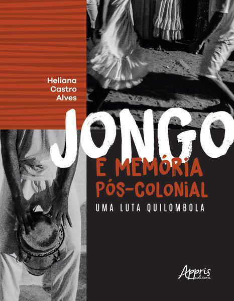 JONGO E MEMÓRIA PÓS-COLONIAL