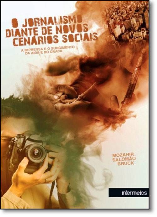 JORNALISMO DIANTE DE NOVOS CENARIOS SOCIAIS, O