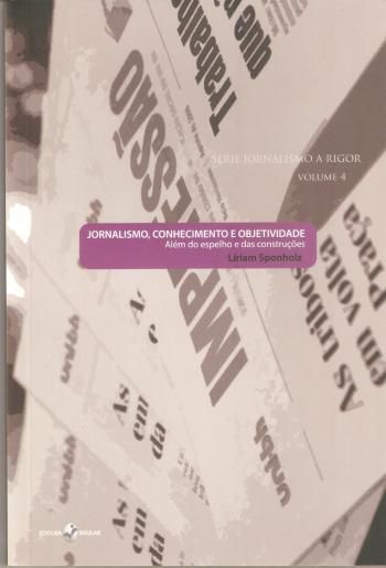 JORNALISMO, CONHECIMENTO E OBJETIVIDADE