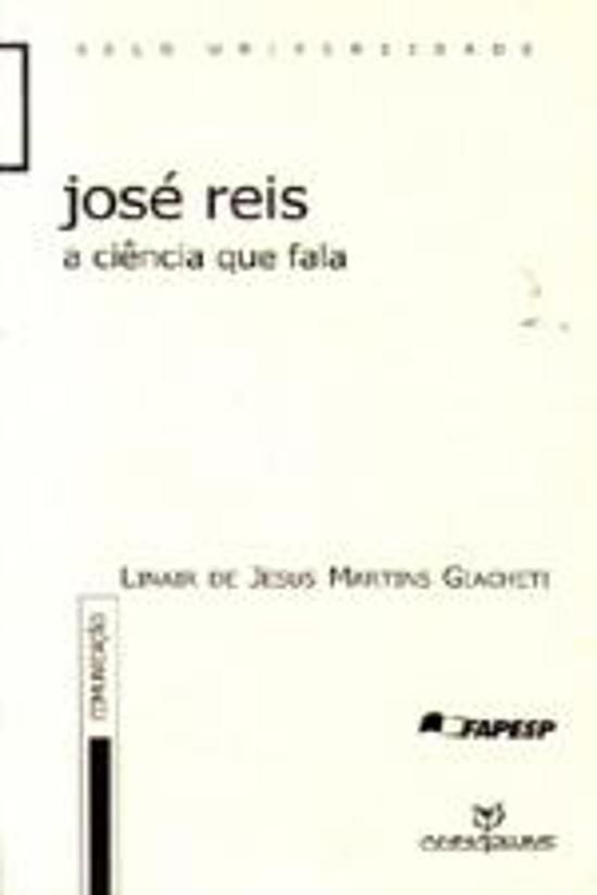 JOSE REIS - A CIENCIA QUE FALA