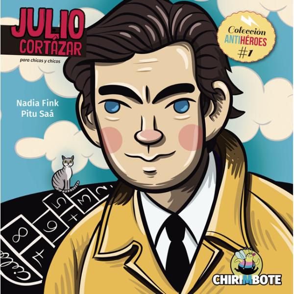 JULIO CORTAZAR PARA CHICAS Y CHICOS