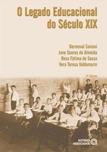 LEGADO EDUCACIONAL DO SECULO XIX, O