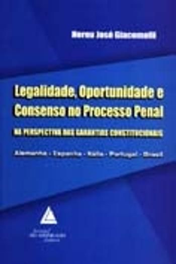 LEGALIDADE, OPORTUNIDADE E CONSENSO NO PROCESSO PE