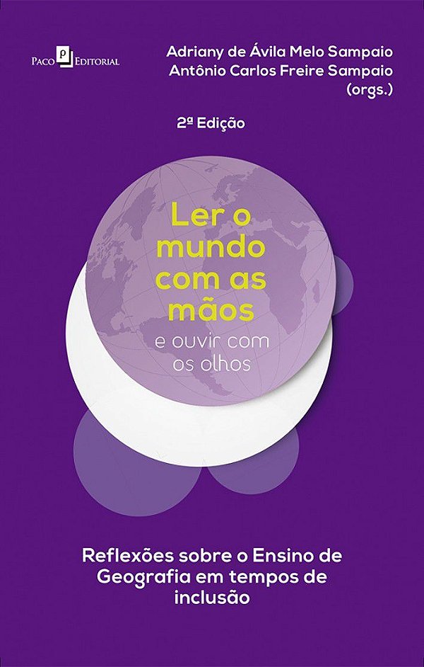 LER O MUNDO COM AS MÃOS E OUVIR COM OS OLHOS