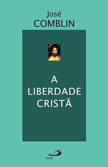 A LIBERDADE CRISTÃ