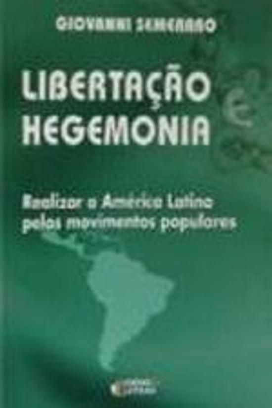 LIBERTACAO E HEGEMONIA