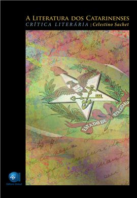 LITERATURA DOS CATARINENSES, A - CRITICA LITERARIA