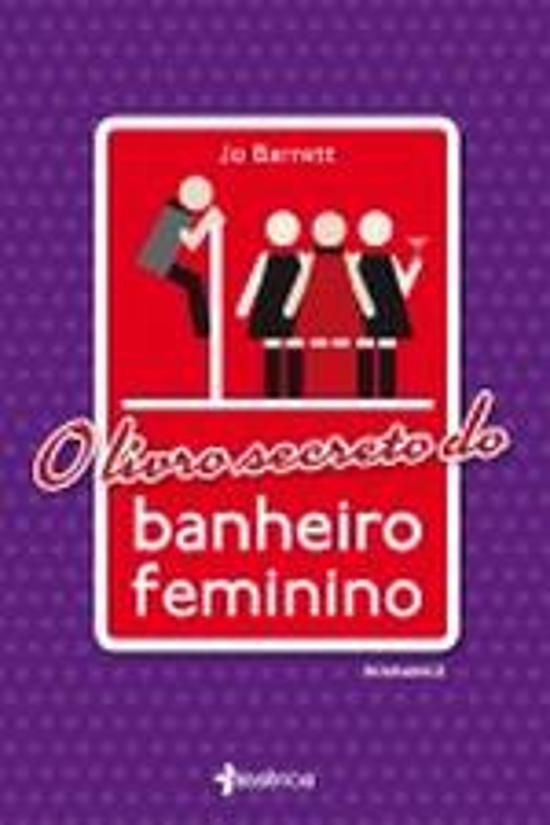 LIVRO SECRETO DO BANHEIRO FEMININO, O