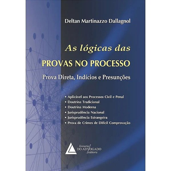 AS LÓGICAS DAS PROVAS NO PROCESSO
