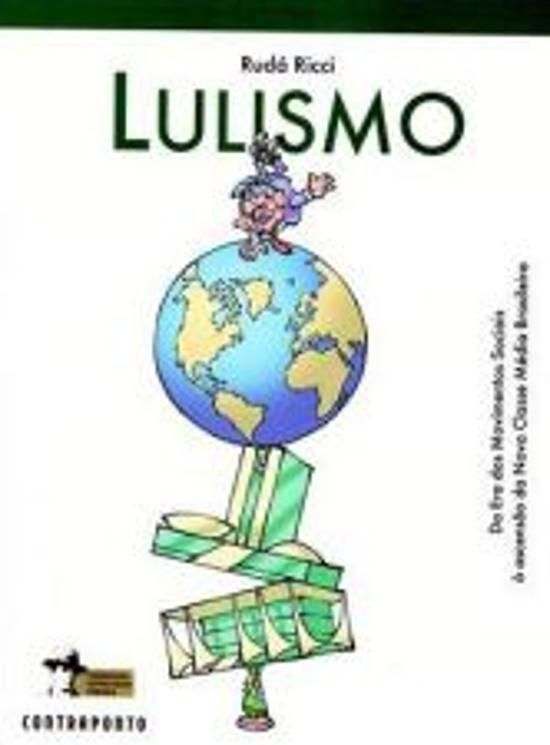 LULISMO - DA ERA DOS MOVIMENTOS SOCIAIS A ASCENSAO