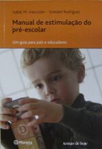 MANUAL DE ESTIMULACAO DO PRE-ESCOLAR - UM GUIA PAI