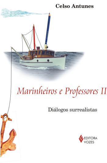 MARINHEIROS E PROFESSORES - V. 2 - DIALOGOS SURREA