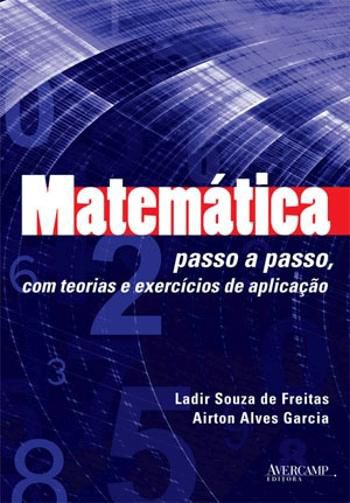 MATEMATICA PASSO A PASSO, COM TEORIAS E EXERCICIOS