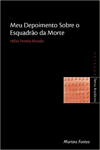 MEU DEPOIMENTO SOBRE O ESQUADRÃO DA MORTE