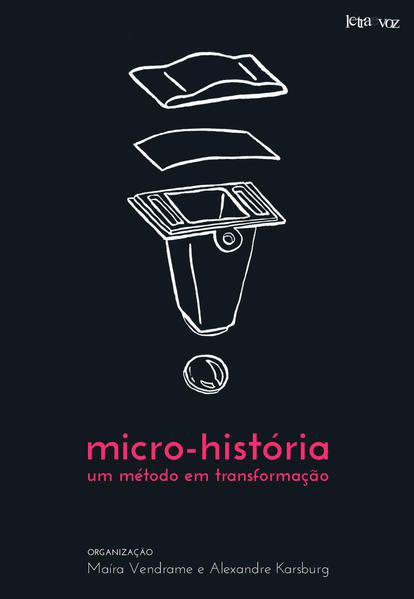MICRO-HISTÓRIA, UM MÉTODO EM TRANSFORMAÇÃO