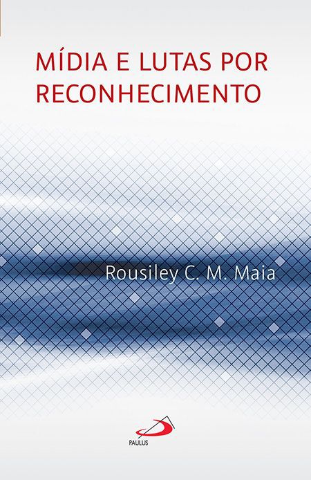 MÍDIAS E LUTAS POR RECONHECIMENTO