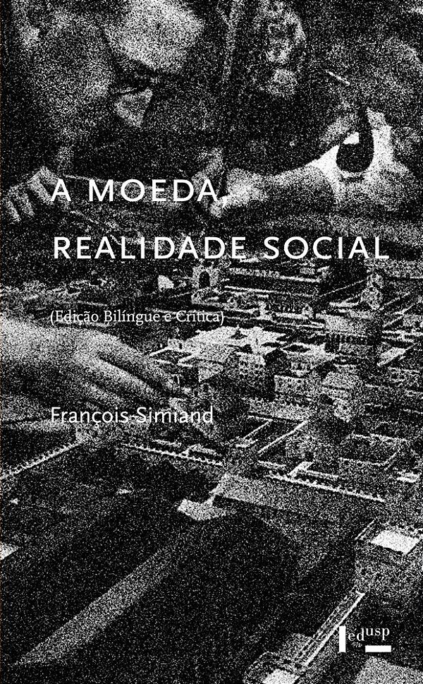 A MOEDA, REALIDADE SOCIAL