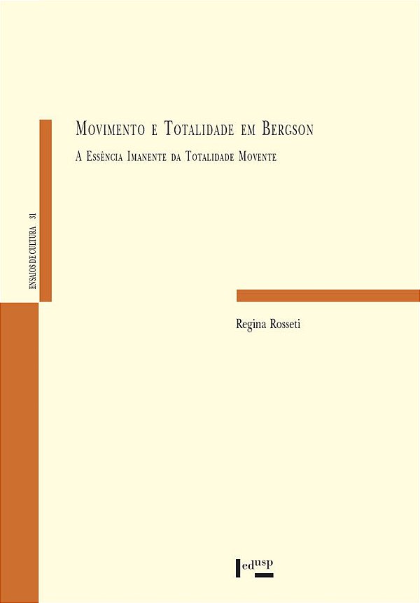 MOVIMENTO E TOTALIDADE EM BERGSON - VOL. 1