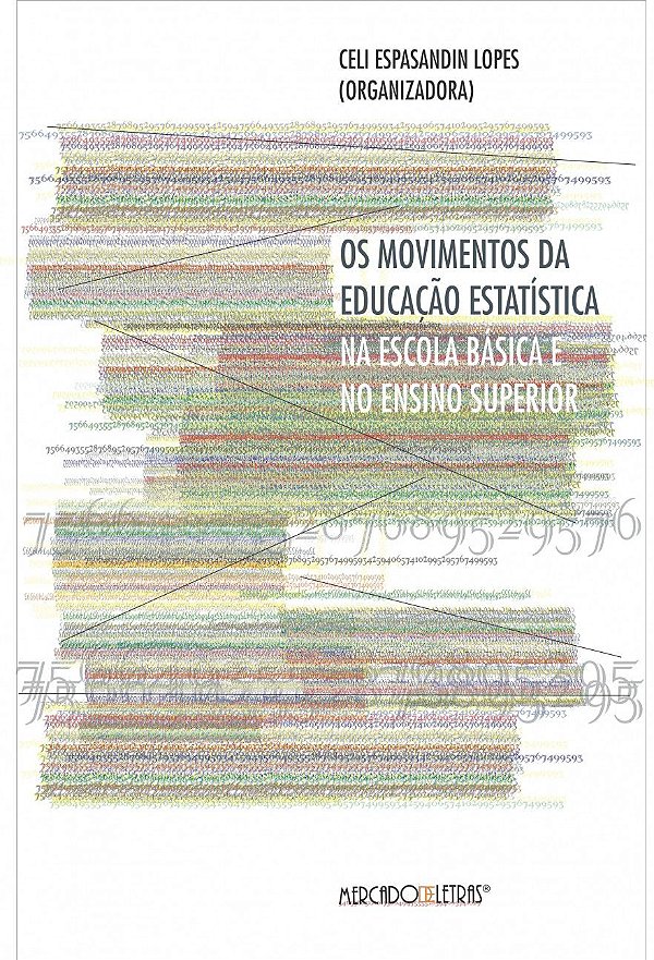OS MOVIMENTOS DA EDUCAÇÃO ESTATÍSTICA NA ESCOLA BÁSICA E NO ENSINO SUPERIOR