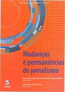 MUDANCAS E PERMANENCIAS DO JORNALISMO