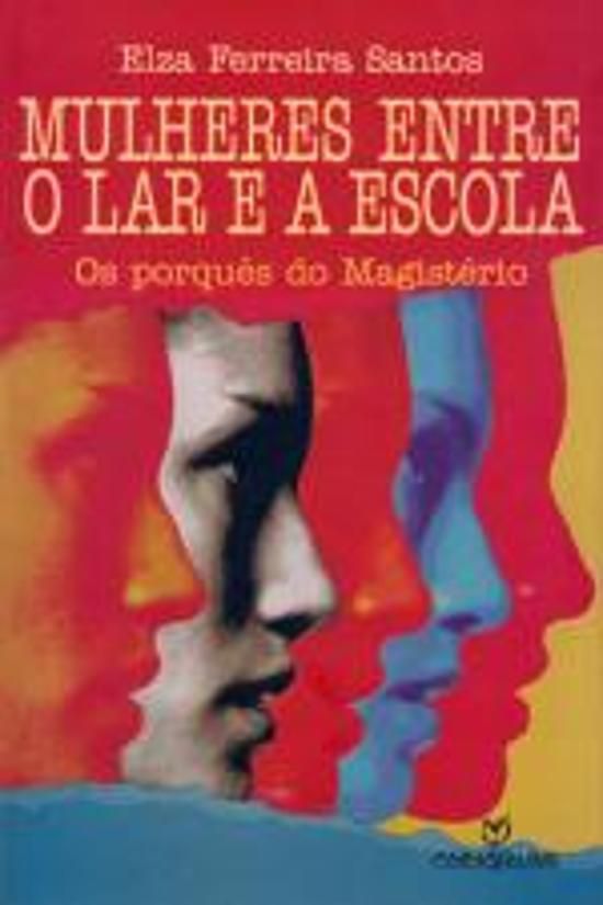 MULHERES ENTRE O LAR E A ESCOLA