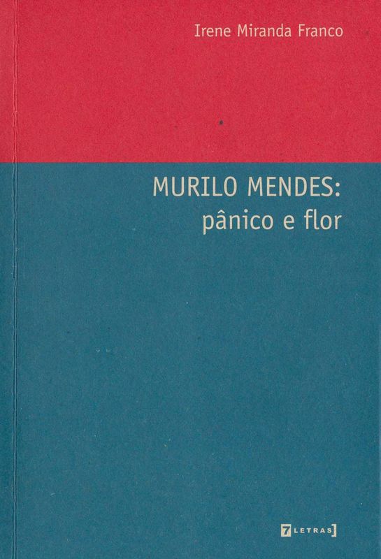 MURILO MENDES - PANICO E FLOR