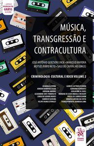 MÚSICA, TRANSGRESSÃO E CONTRACULTURA: - VOL. 2