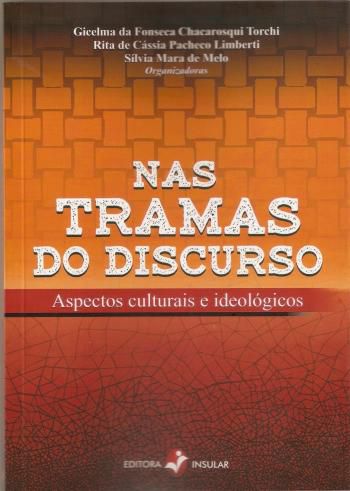 NAS TRAMAS DO DISCURSO - ASPECTOS CULTURAIS E IDEO