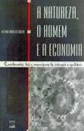 NATUREZA, O HOMEM E A ECONOMIA, A - CONSIDERACOES,