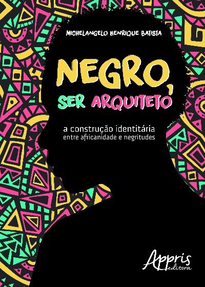 NEGRO, SER ARQUITETO