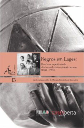 NEGROS EM LAGES - MEMORIA E EXPERIENCIA DE AFRODES